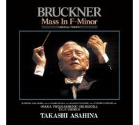Takashi Asahina - Bruckner: Mass in F-Minor [Wab.
