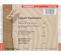 TAKASHI YOSHIMATSU: SYMPHONY NO. 4; TROMBONE CONCERTO; ATOM HEARTS CLUB SUITE NO