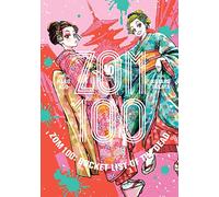 Zom 100: Bucket List of the Dead, Vol. 10: (Zom 100: Bucket List of the Dead 10)