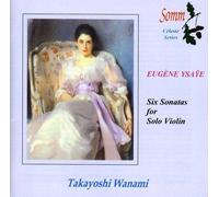 Takayoshi Wanami - Six Sonatas for Solo Violin Op 27 [New CD]