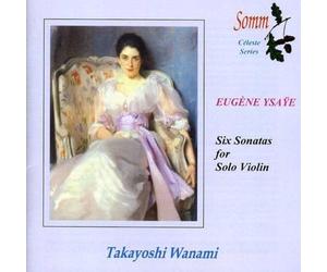 Takayoshi Wanami - YSAYE:VIOLIN SONATAS