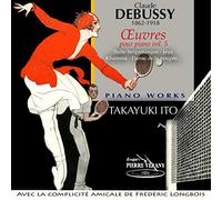 Takayuki Ito - Debussy: Klavierwerke Vol. 5