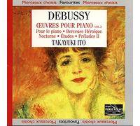 Takayuki Ito (Klavier) - Debussy: Klavierwerke Vol. 2