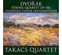 Takacs Quartet - Dvorak: String Quartet Op 106; Coleridge-Taylor: Fantasiestucke