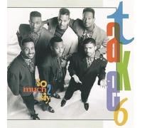 Take 6 - So Much 2 Say