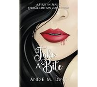 Take a Bite: A first in series' special edition collection (The Vampire Wants a Wife/Suck My Life/Hex Factor)