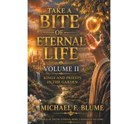 Take a Bite of Eternal life: Volume 2