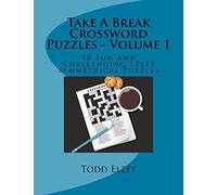 Take A Break Crossword Puzzles - Volume 1: 50 Fun and Challenging 15x15 Symmetrical Puzzles (Take A Break Crosswords)