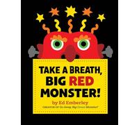 Take a Breath, Big Red Monster!