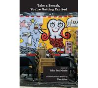 Take a Breath, You're Getting Excited: (bilingual Hebrew/English edition): 46 (Jewish Poetry Project)