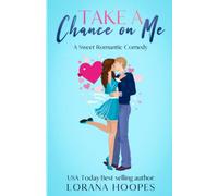 Take a Chance on Me: A Sweet Romantic Comedy (The Fab Five)