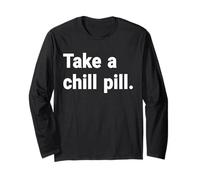 Take A Chill Pill Long Sleeve T-Shirt