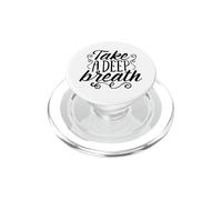 Take A Deep Breath And Relax Motivation Deep Breath PopSockets PopGrip for MagSafe