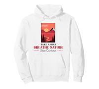 Take A Hike - Breathe Nature - Stay Curious Pullover Hoodie