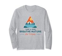 Take A Hike Breathe Nature Stop Worrying (Nature Graphic) Long Sleeve T-Shirt