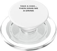 Take a Hike… Then Grab Me a Drink Camping Fun PopSockets PopGrip for MagSafe
