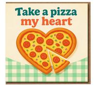 Take a Pizza My Heart - Cute Pun Love/Anniversary Card with Heart-Shaped Pepperoni Pizza Illustration - Funny Romantic Card for Partner, Boyfriend or Girlfriend, Valentine’s Day