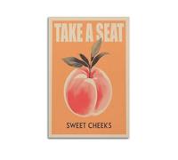 Take A Seat Sweet Cheeks FunnyClassic Aesthetic Poster Decorative Painting Canvas Wall Art Living Room Poster Bedroom PaintingUnframe-style 20x30inch(50x75cm)