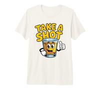 Take A Shot Funny Shot Glass Whisky Alcohol Drinking Bar Premium T-Shirt