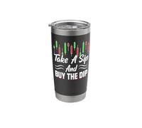 Take A Sip Buy The Dip Trader Stock Forex Crypto Stainless Steel Insulated Tumbler