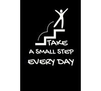 Take a Small Step Every Day: A Daily Composition Book for Building Habits, Tracking Progress, and Celebrating Small Wins
