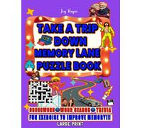 Take a Trip Down Memory Lane - Crossword, Word Search, and Trivia Puzzle Book: Relive Beloved Memories from 1970s to Early 2000s, for Seniors & ... Puzzles, Vol. II (Ultimate Nostalgic Puzzle)