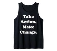 Take Action Make Change Empowering Message Tank Top