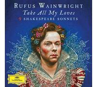 Rufus Wainwright - Take All My Loves 9 Shakespeare Sonnets - Vinyl - K11501z