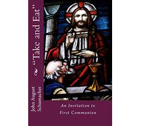 'Take and Eat': An Invitation to First Communion