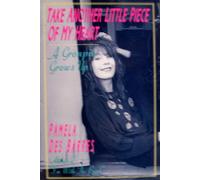 Take Another Little Piece of My Heart: A Groupie Grows Up