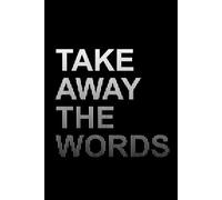 Take Away The Words