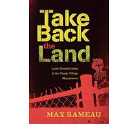 Take Back the Land: Land, Gentrification, and the Umoja Village Shantytown