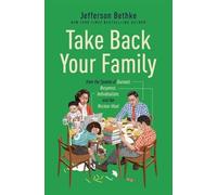 Take Back Your Family by Jefferson Bethke - 9781400230013
