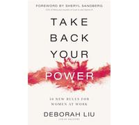 Take Back Your Power – 10 New Rules for Women at Work