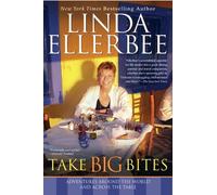Take Big Bites: Adventures Around the World and Across the Table