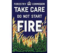 Take Care, Do Not Start Fire Forestry Commission Metal Sign 12x8 Inches