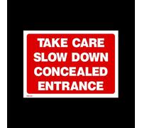 Take care slow down concealed entrance Sticker/Self Adhesive Sign (MISC122) - No Parking, Private Property, Access, Disabled Parking, Vehicle, Warning