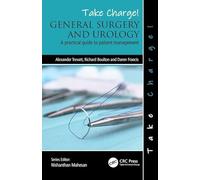 Take Charge! General Surgery and Urology: A practical guide to patient management