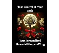 Take Control of Your Cash: Your Personalized Financial Planner & Log