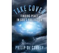 Take Cover: Finding Peace in God's Protection
