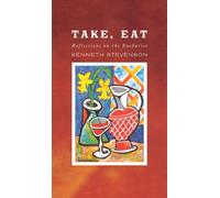 Take, Eat by Kenneth Stevenson (2008-09-30)
