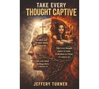 take every thought captive