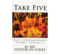 Take Five: Best Contemporary Tanka, Volume 4