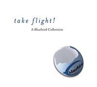 Take Flight! A Bluebird Collection