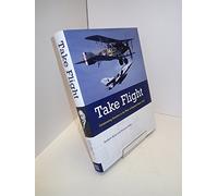 Take Flight: Celebrating Aviation in the West of England Since 1910