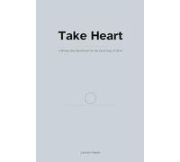Take Heart: A Ninety-Day Devotional for the Early Days of Grief (Grief & Remembrance)