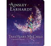 Take Heart, My Child: A Mother's Dream