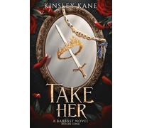 Take Her: A Barbast Novel: Book One (The Divided Lands)