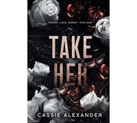 Take Her: A Dark Wall Street Mafia Romance (The Moth and the Monster)