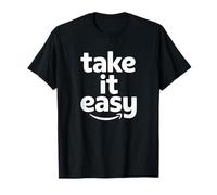 take it easy inspiring uplifting empowering worker associate T-Shirt